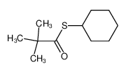 S-cyclohexyl 2,2-dimethylthiopropanoate 10035-85-5