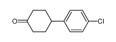 4-(4-氯苯基)环己酮