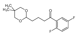 1-(2,5-二氟苯基)-4-(5,5-二甲基-1,3-二恶烷-2-基)-1-丁酮