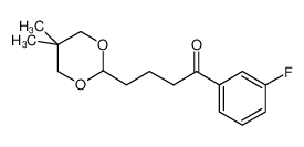 4-(5,5-二甲基-1,3-二恶烷-2-基)-1-(3-氟苯基)-1-丁酮