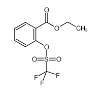 2-三氟甲烷磺酰氧基-苯甲酸乙酯